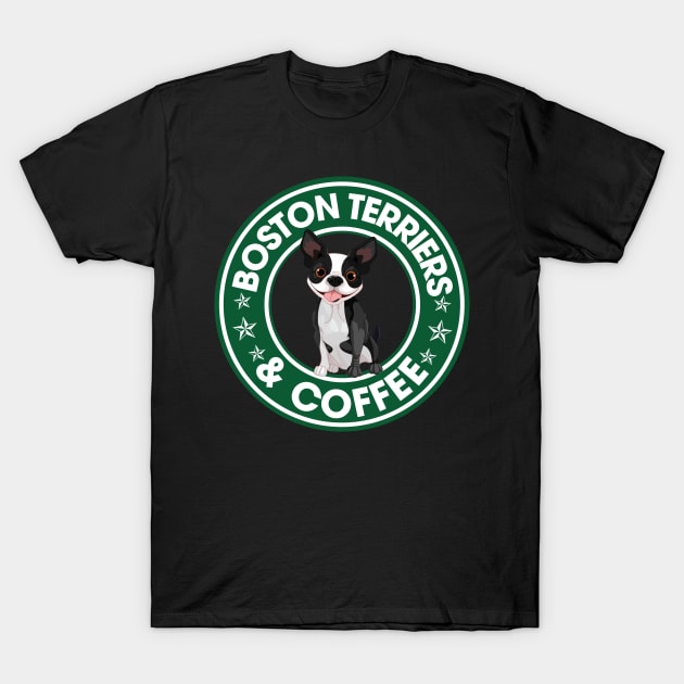 Boston Terriers And Coffee T-Shirt by ChristianCrecenzio